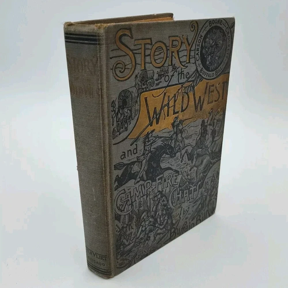 1901 Story of the Wild West Camp Fire Chats Buffalo Bill Rare Book SEE B36.1GU00